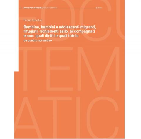 cover del Focus tematico sui Minori di età migranti, rifugiati o richiedenti asilo: un quadro normativo