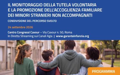 locandina del convegno Il monitoraggio della tutela volontaria e la promozione dell’accoglienza familiare dei minori stranieri non accompagnati
