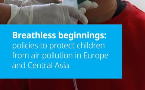 copertina del policy brief Unicef Breathless beginnings: policies to protect children from air pollution in Europe and Central Asia