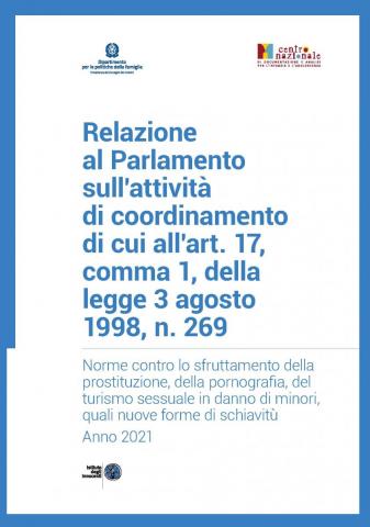 copertina della Relazione al Parlamento in materia di contrasto allo sfruttamento della prostituzione, della pornografia, del turismo sessuale in danno di minori, quali nuove forme di schiavitù - anno 2021