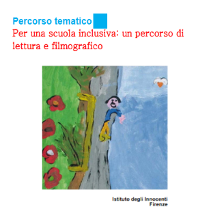 Per Una Scuola Inclusiva Un Percorso Di Lettura E Filmografico Minori It Centro Nazionale Di Documentazione E Analisi Per L Infanzia E L Adolescenza