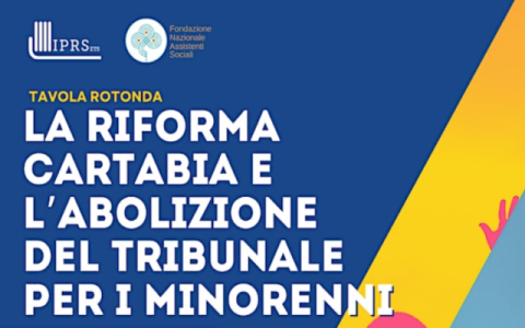 locandina della tavola rotonda La riforma Cartabia e l’abolizione del Tribunale per i minorenni