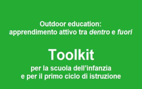 copertina del toolkit rivolto ai docenti della scuola dell’infanzia e del primo ciclo di istruzione che desiderano avviare percorsi di outdoor education