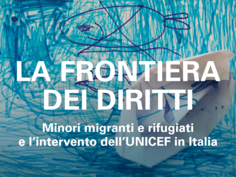 copertina del rapporto Unicef La frontiera dei diritti 