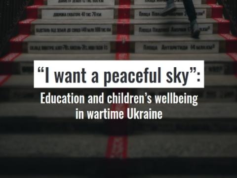 copertina del rapporto I want a peaceful sky. Education and children’s wellbeing in wartime Ukraine